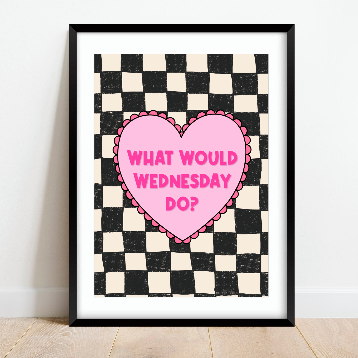 What Would Wednesday Do? Print Posters, Prints, & Visual Artwork Pretty Average