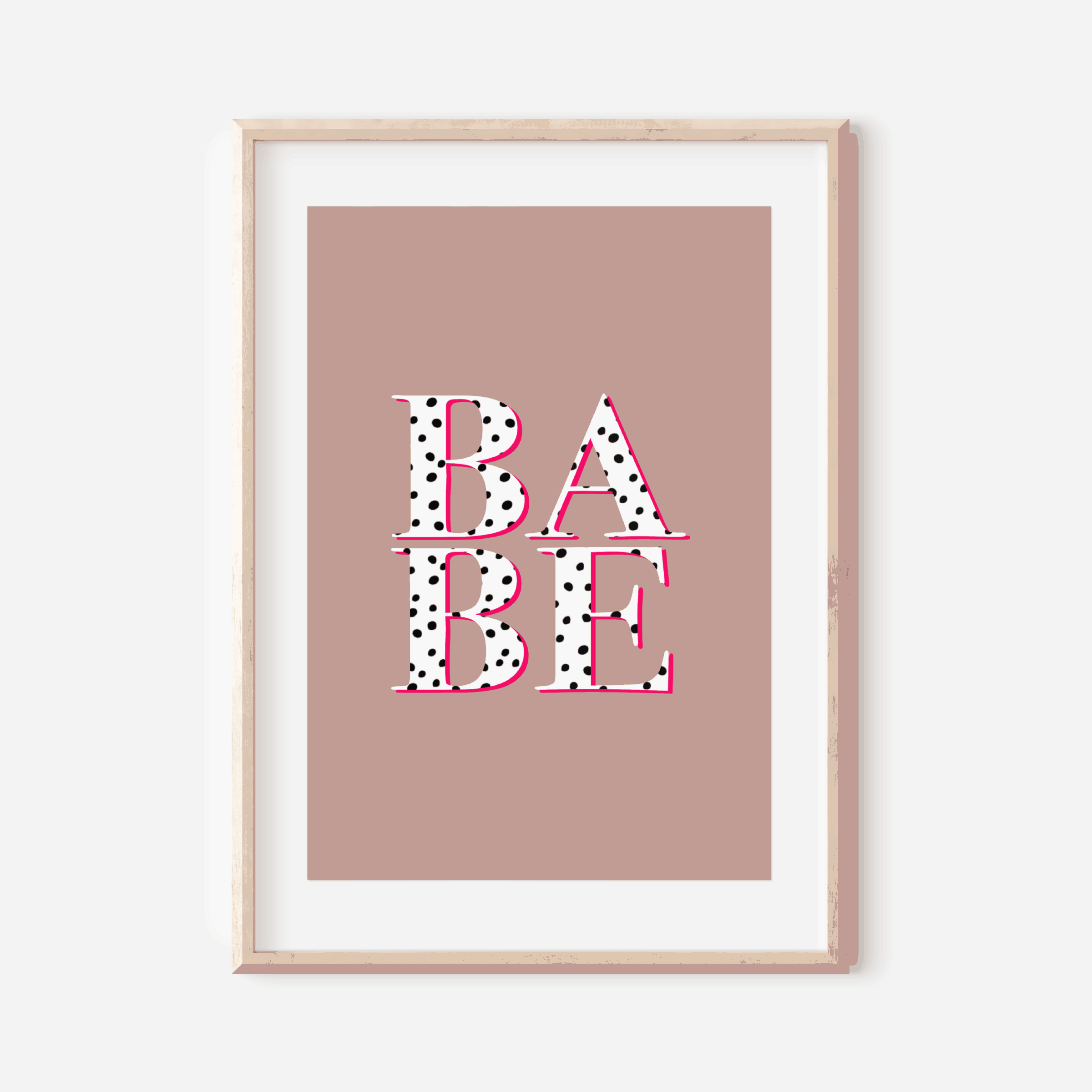 Babe Print - Pink and Dalmatian Polka Dots Posters, Prints, & Visual Artwork Pretty Average