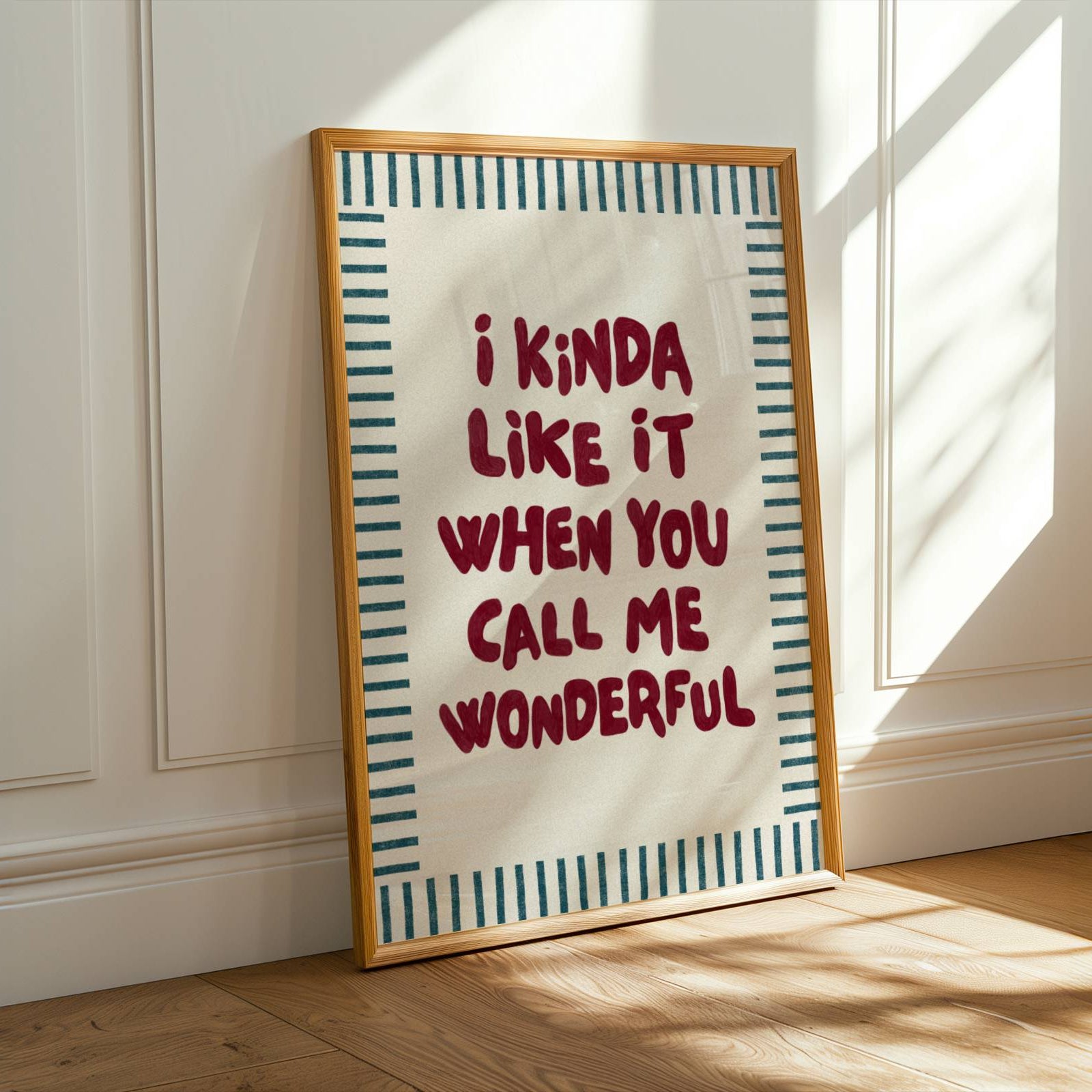 I Kinda Like It When You Call Me Wonderful Posters, Prints, & Visual Artwork Pretty Average