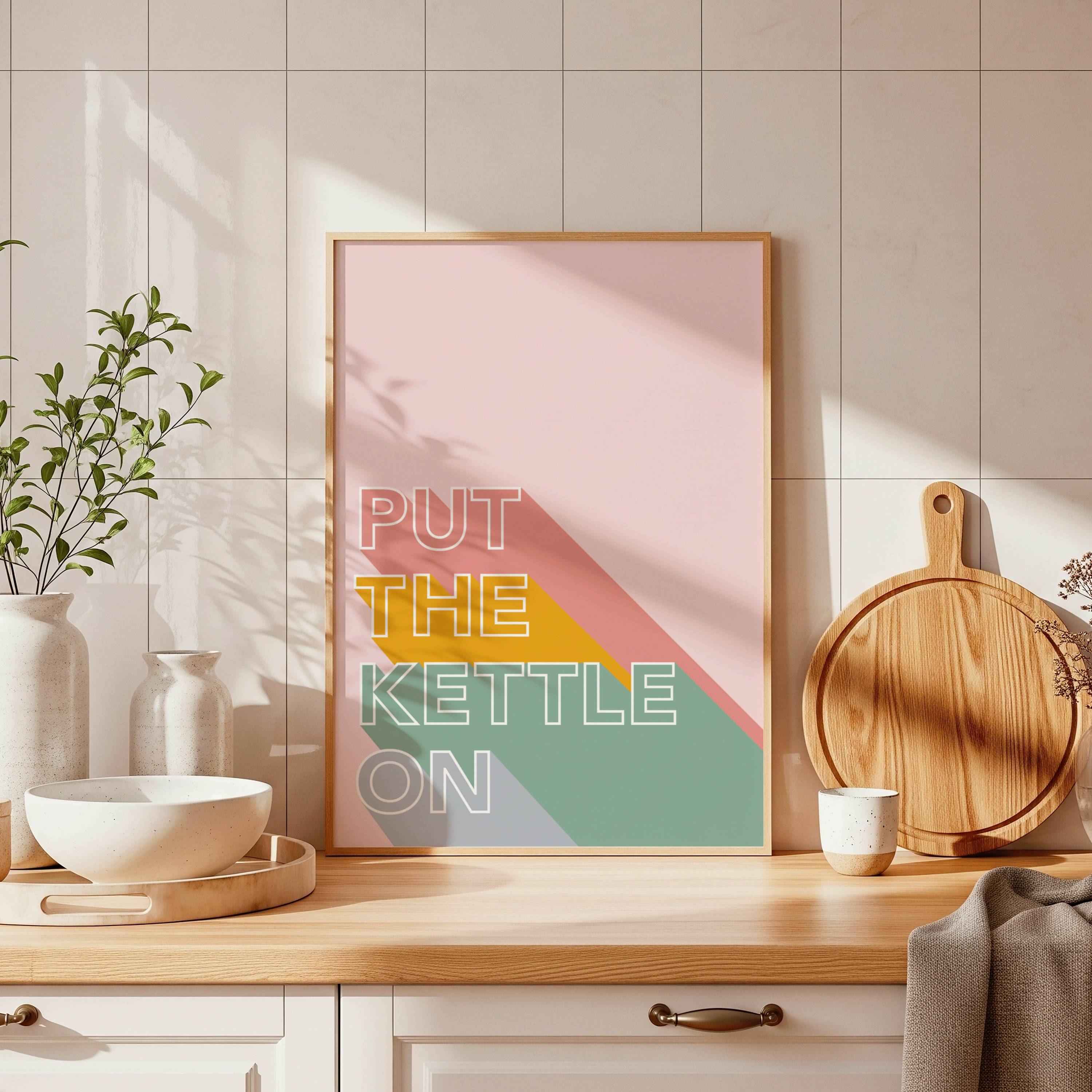 Put The Kettle On Print Posters, Prints, & Visual Artwork Pretty Average