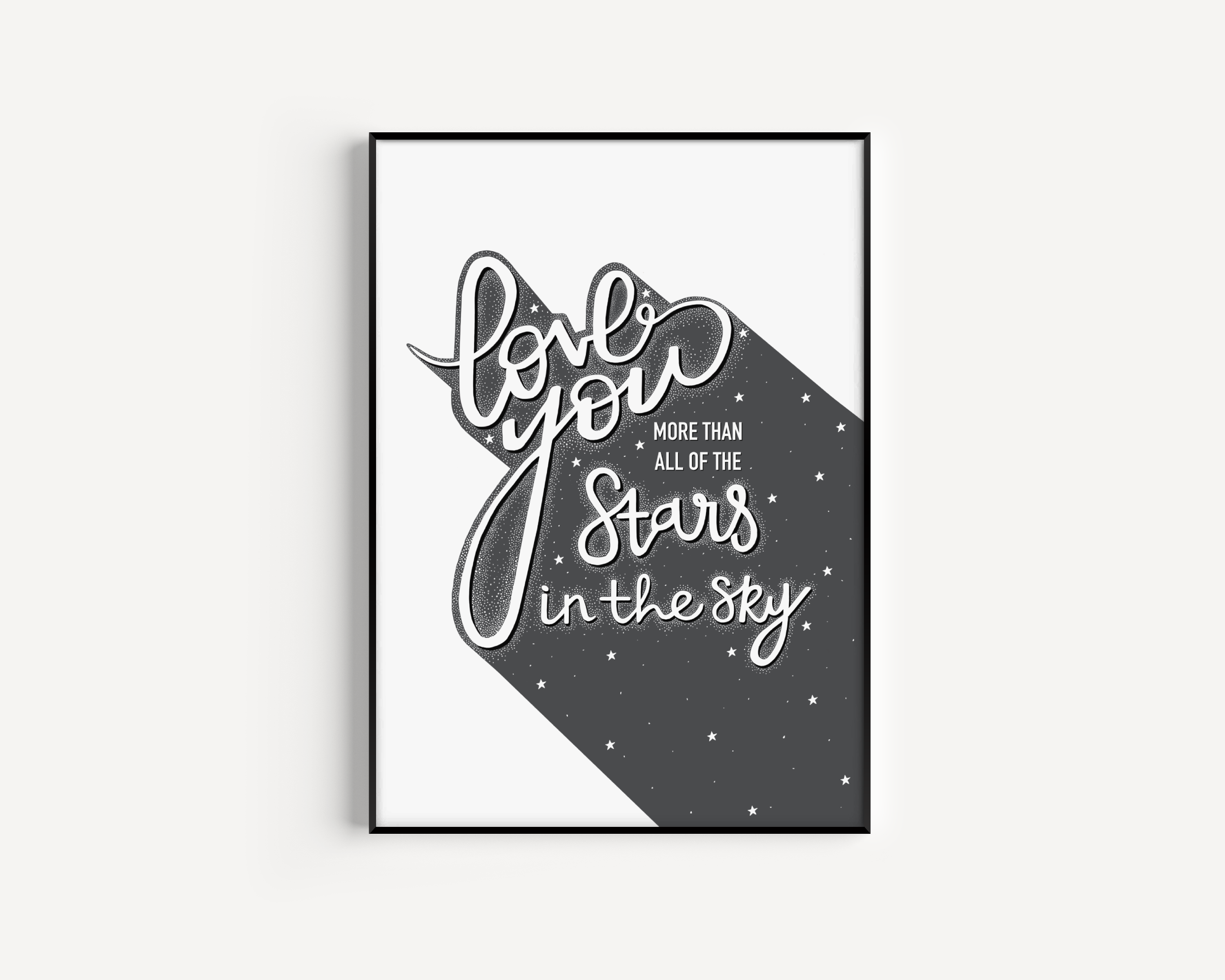 Love You More Than All Of The Stars In The Sky, Print Posters, Prints, & Visual Artwork Pretty Average