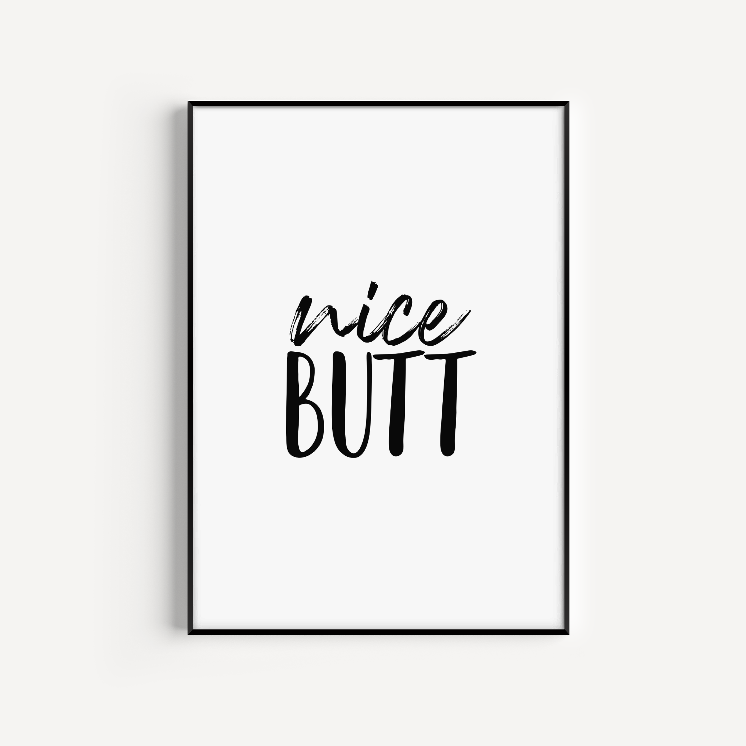 Nice Butt Print Posters, Prints, & Visual Artwork Pretty Average
