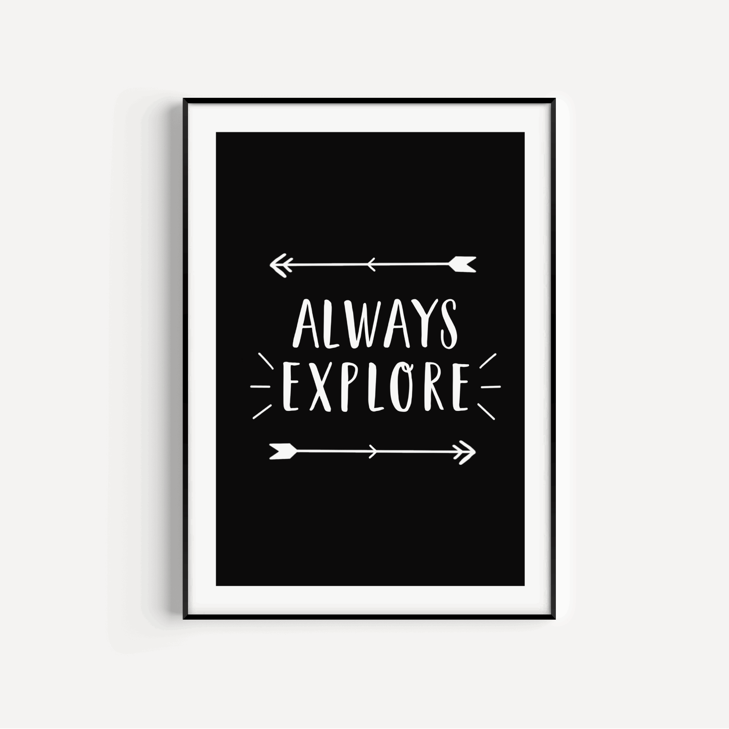 Always Explore Print - Black and White Posters, Prints, & Visual Artwork Pretty Average