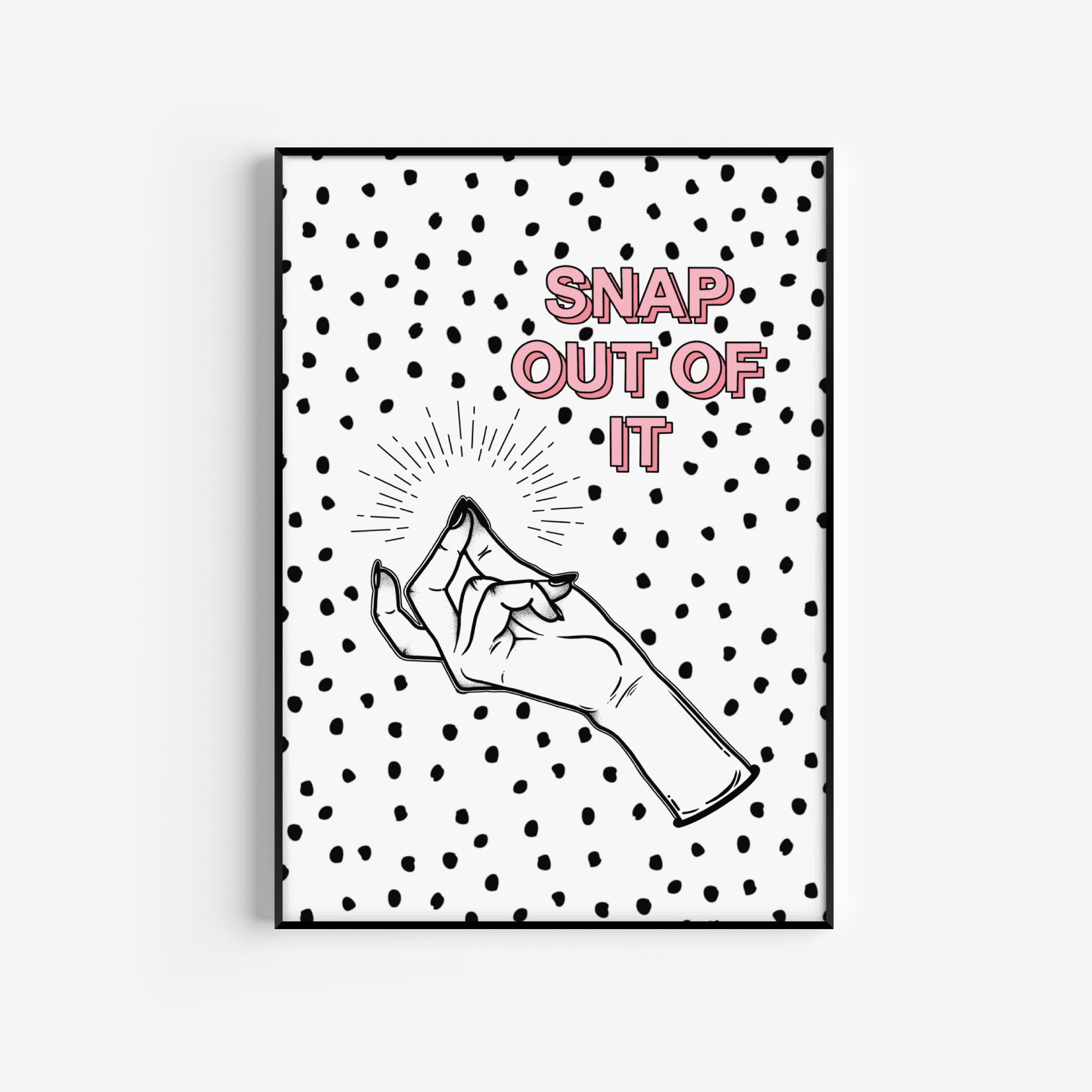 Snap Out Of It Print Posters, Prints, & Visual Artwork Pretty Average