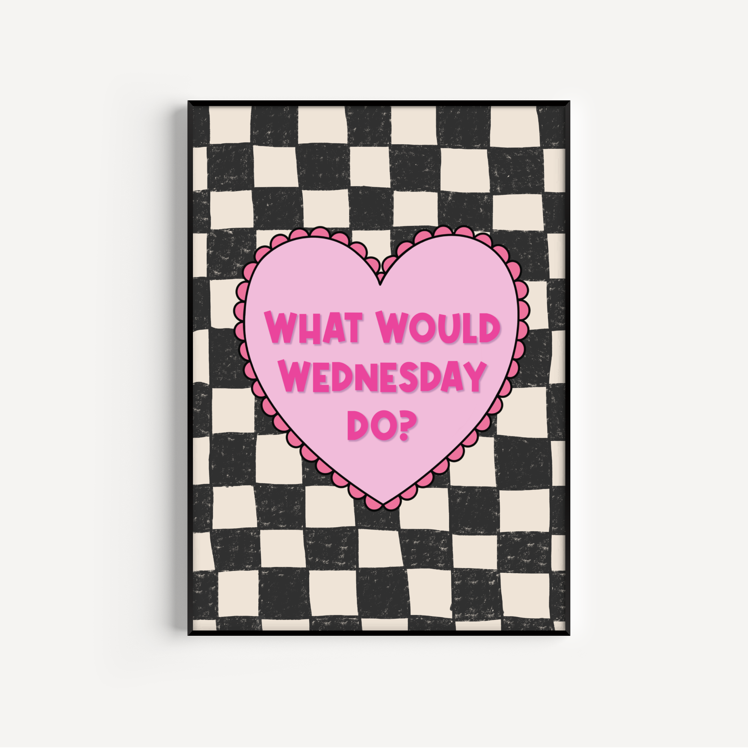What Would Wednesday Do? Print Posters, Prints, & Visual Artwork Pretty Average