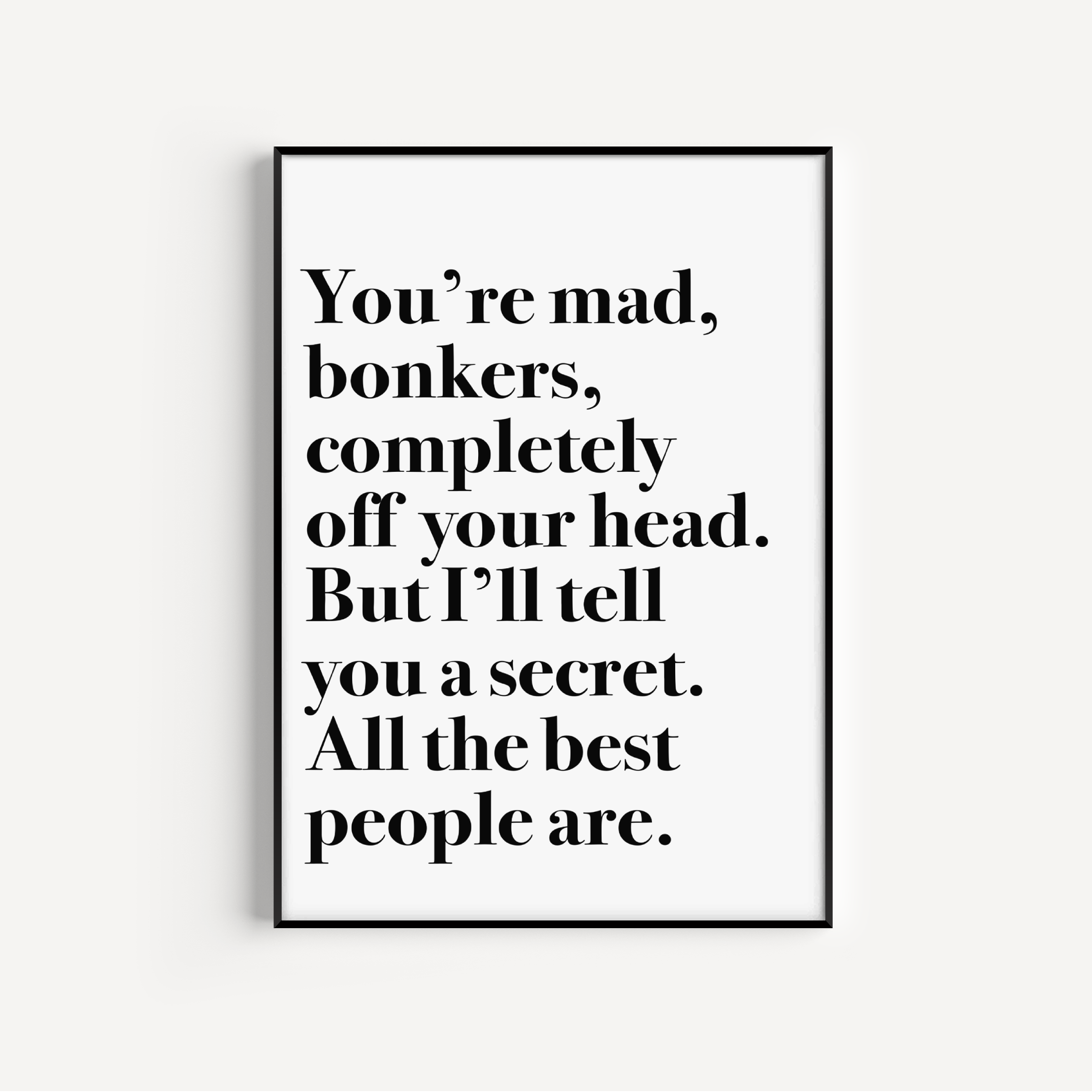 You’re Mad... Alice in Wonderland Quote Print Posters, Prints, & Visual Artwork Pretty Average