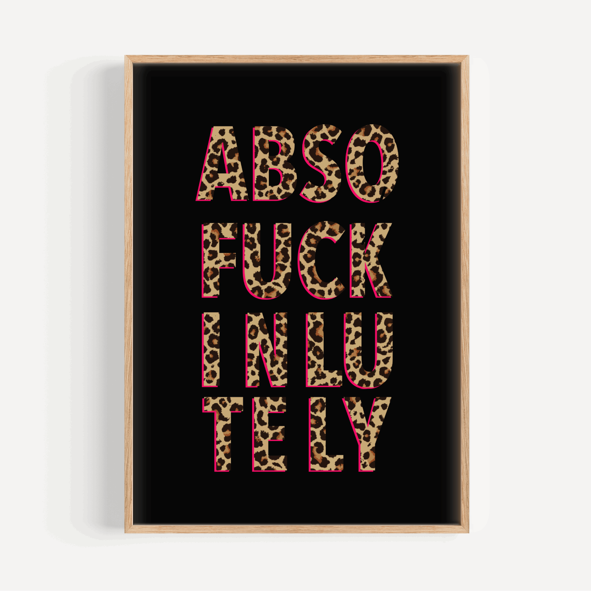 Absofuckinlutely Print Posters, Prints, & Visual Artwork Pretty Average