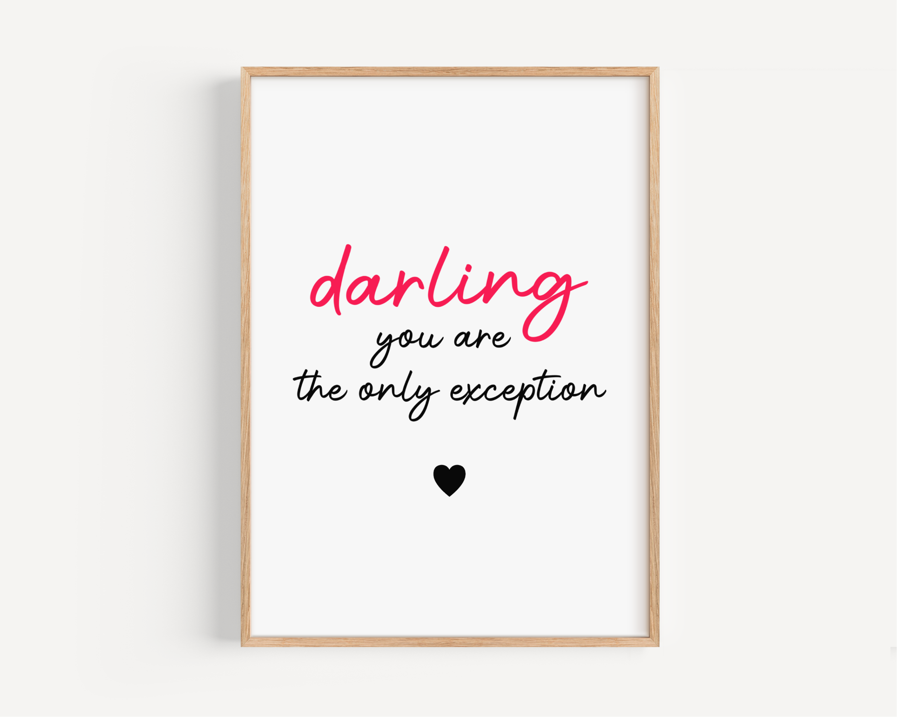 You are the only exception print Posters, Prints, & Visual Artwork Pretty Average