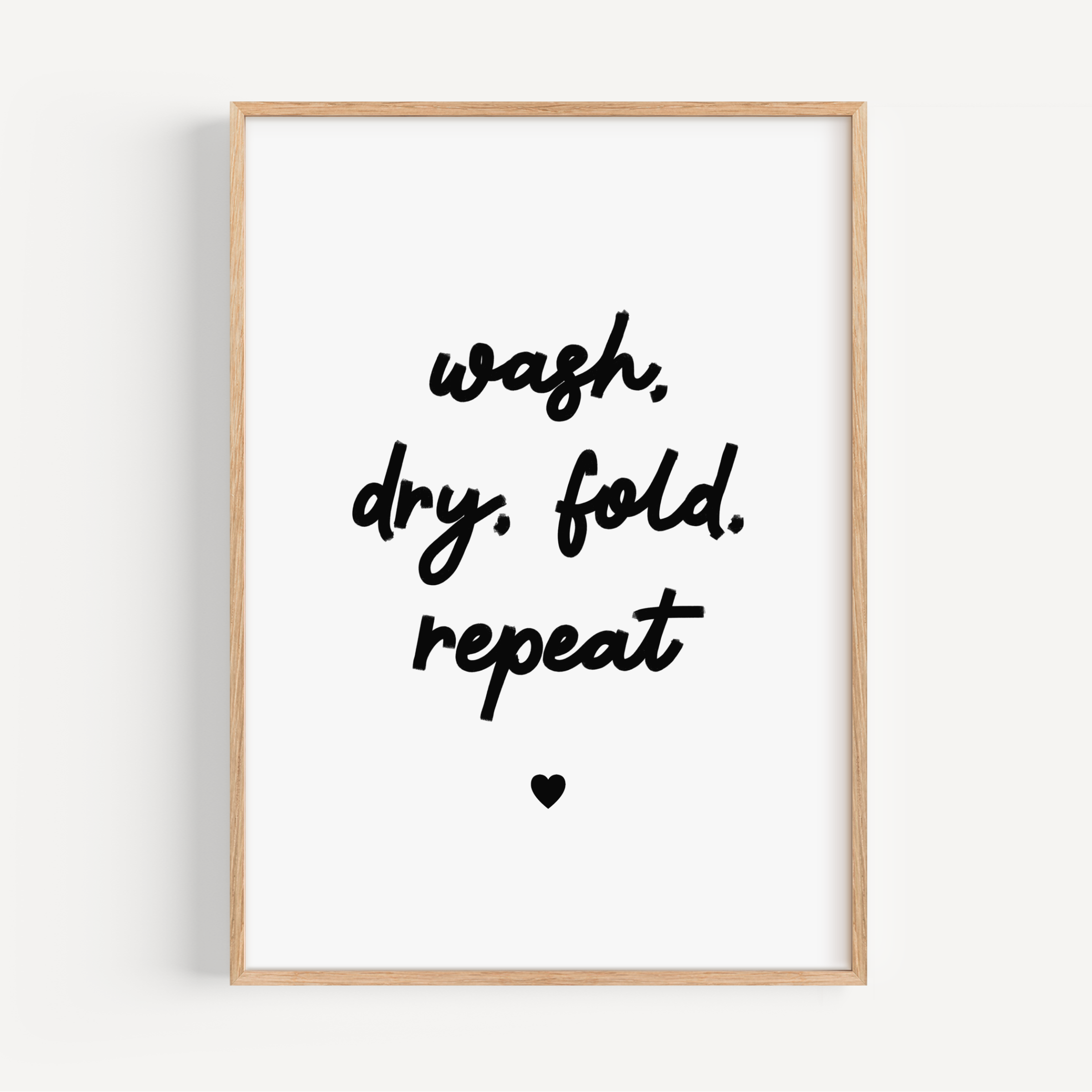 Wash, Dry, Fold, Repeat Print Posters, Prints, & Visual Artwork Pretty Average