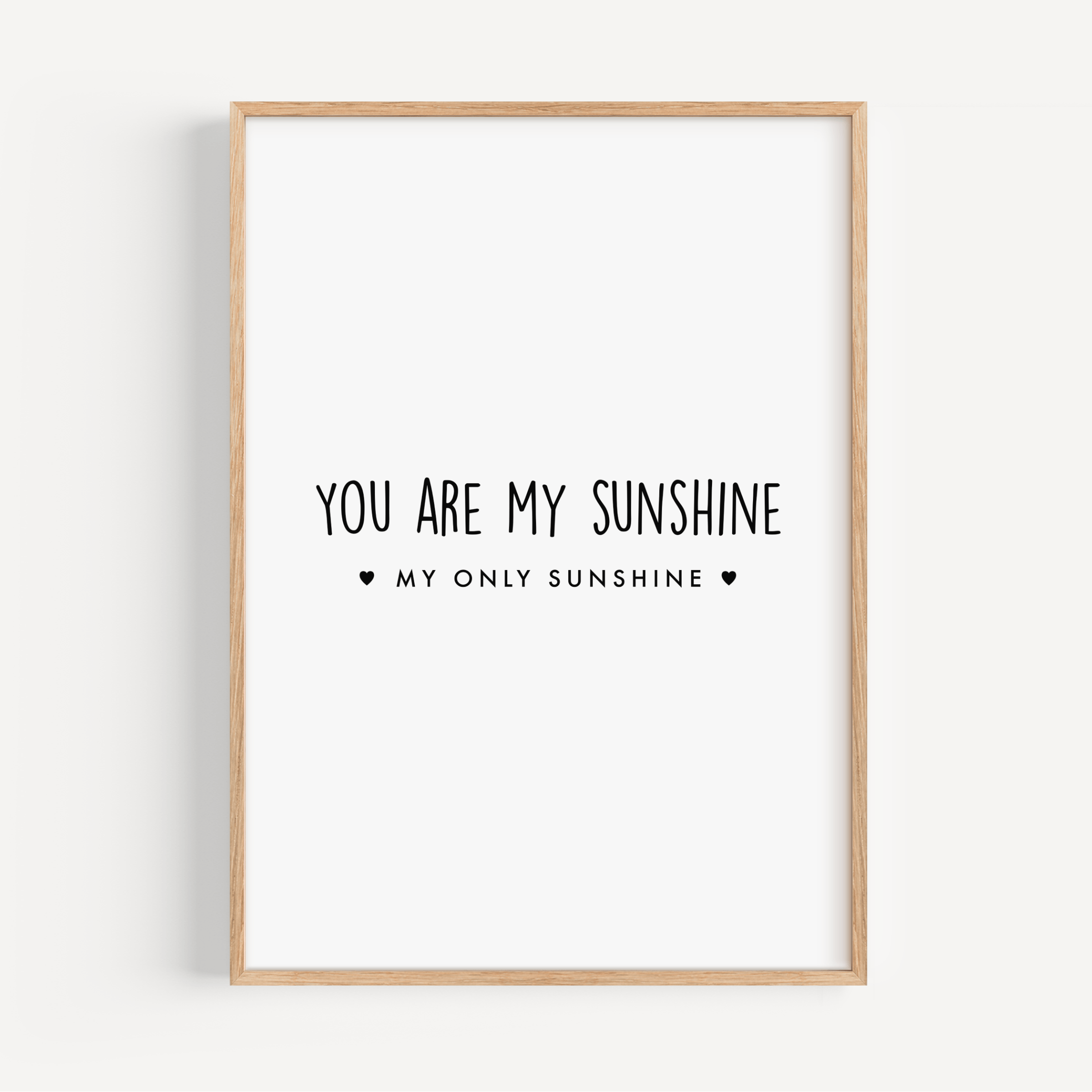 You Are My Sunshine Print Posters, Prints, & Visual Artwork Pretty Average