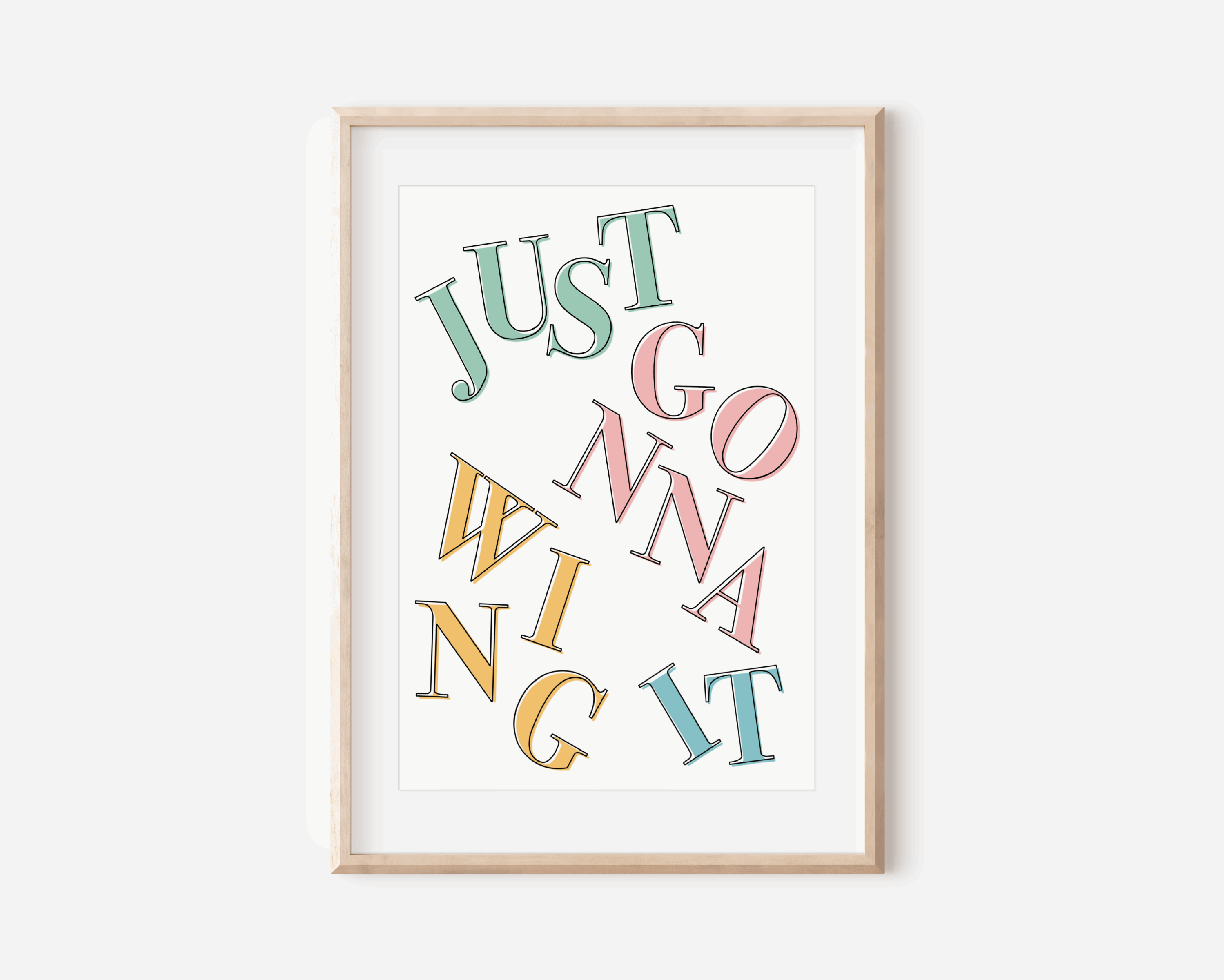 Just Gonna Wing It Print Posters, Prints, & Visual Artwork Pretty Average