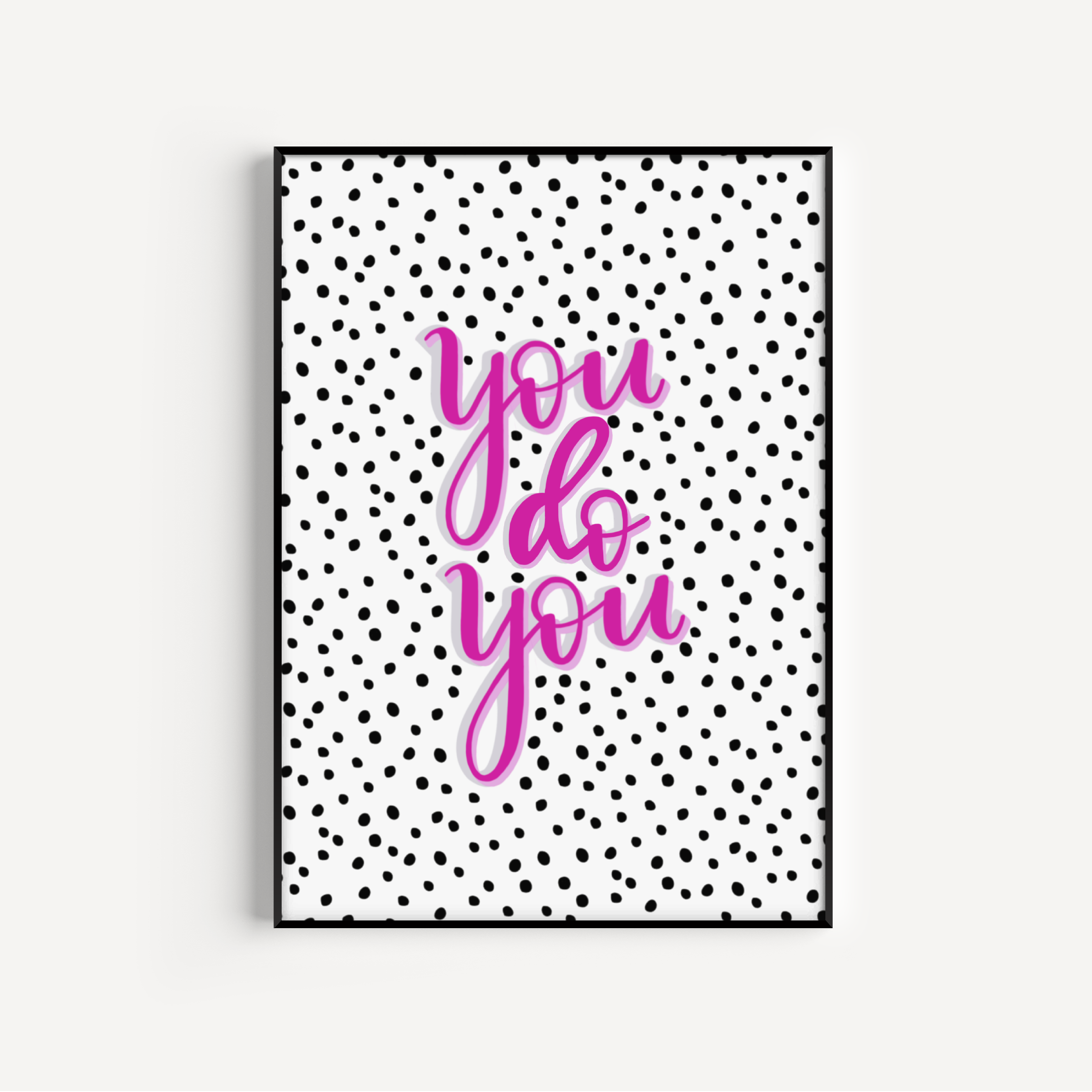 You Do You Print Posters, Prints, & Visual Artwork Pretty Average