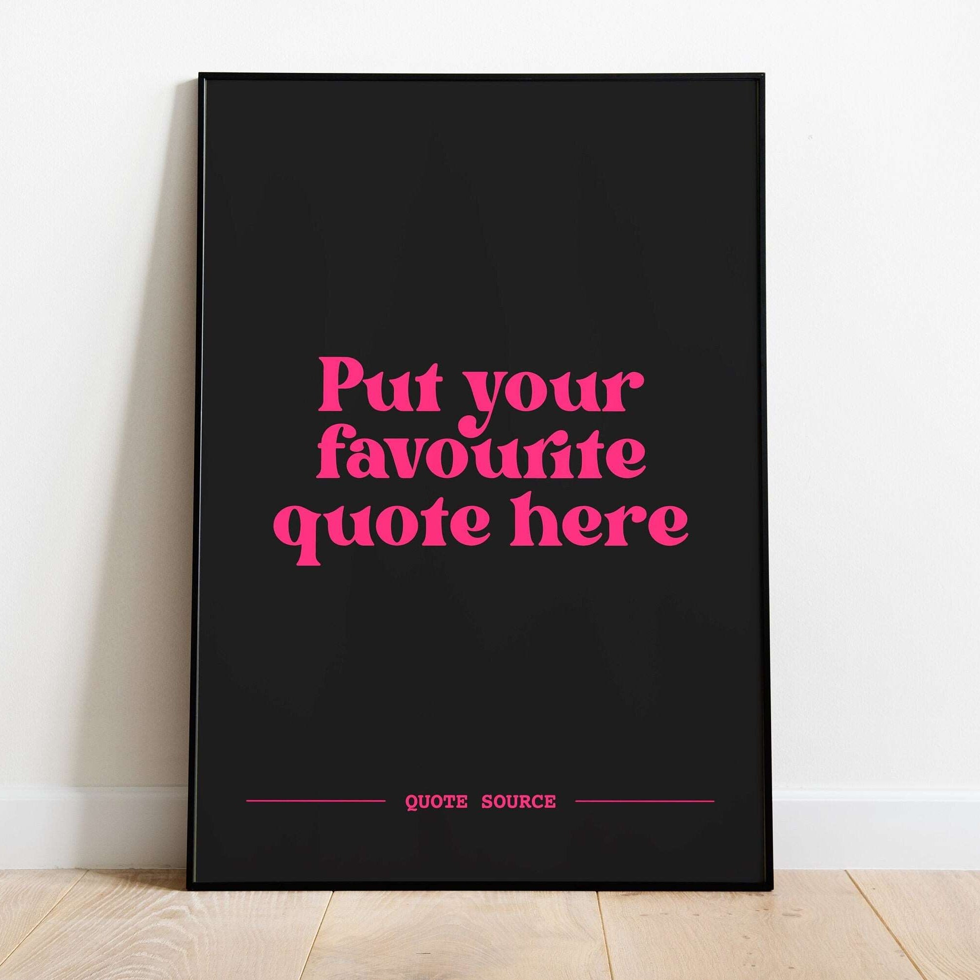 Custom Quote Print - Personalised, Lyrics, Book, Film, TV Quotes Posters, Prints, & Visual Artwork Pretty Average 4x6 Black and Pink
