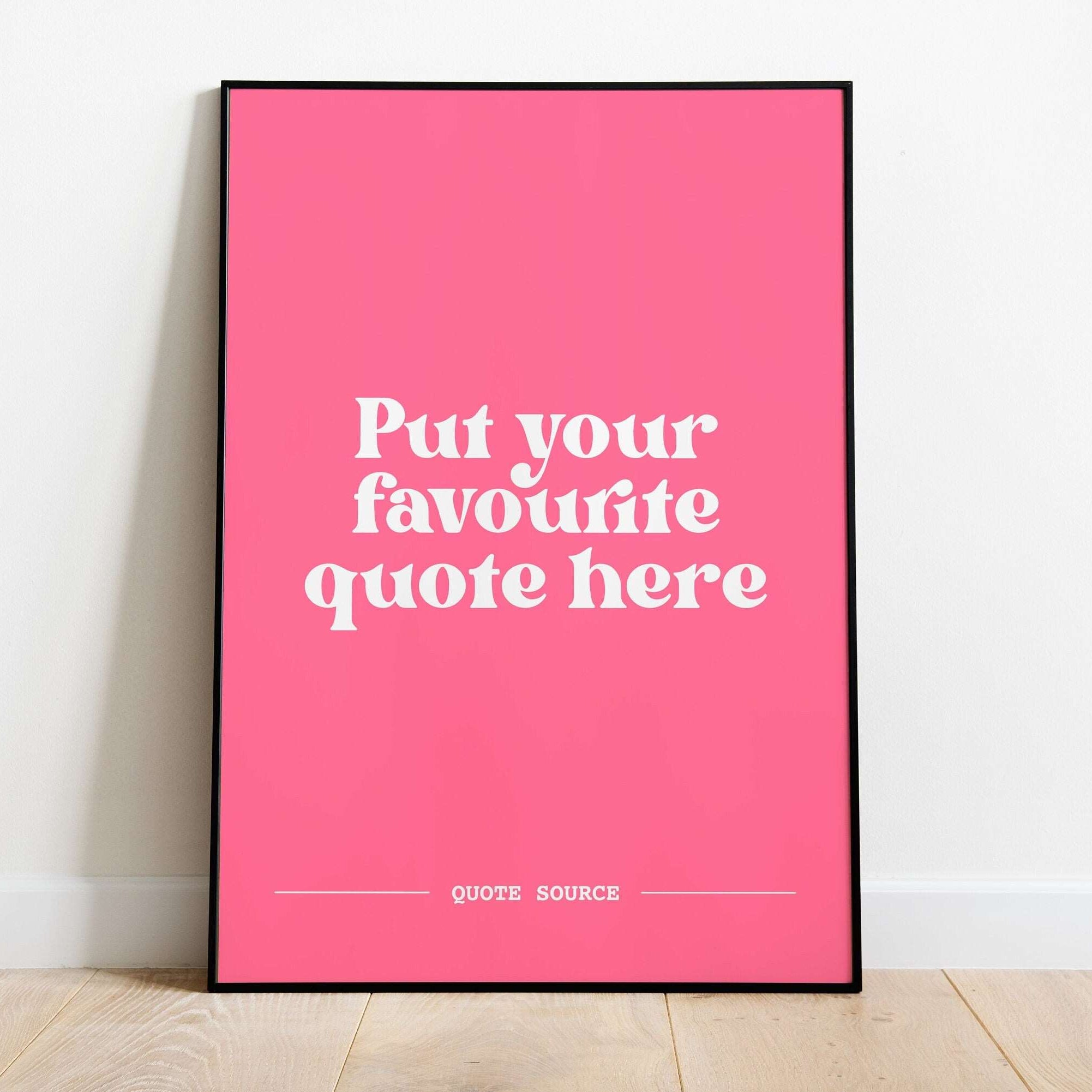 Custom Quote Print - Personalised, Lyrics, Book, Film, TV Quotes Posters, Prints, & Visual Artwork Pretty Average 4x6 Pink and White