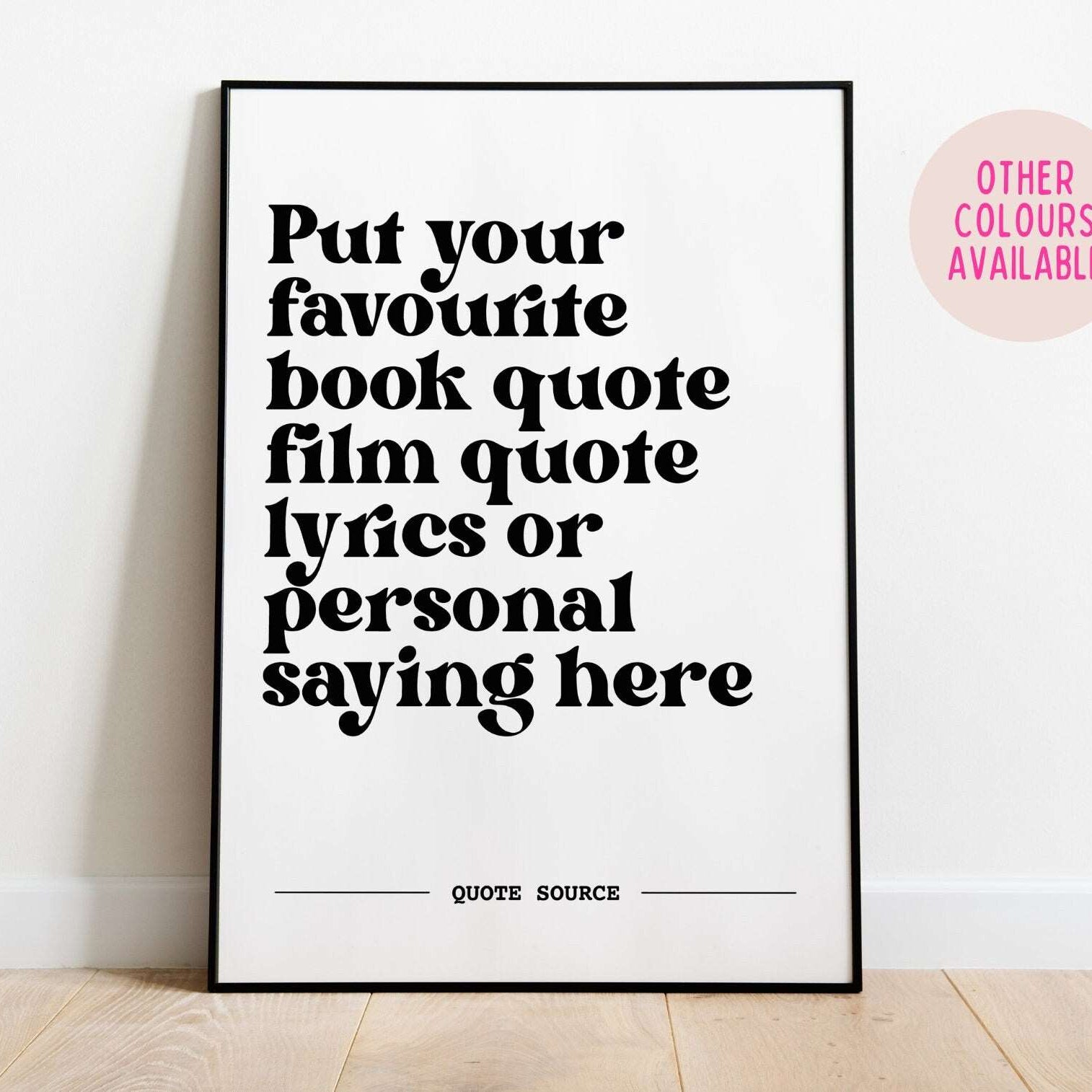Custom Quote Print 2- Personalised, Lyrics, Book, Film, TV Quotes Posters, Prints, & Visual Artwork Pretty Average 4x6 White and Black
