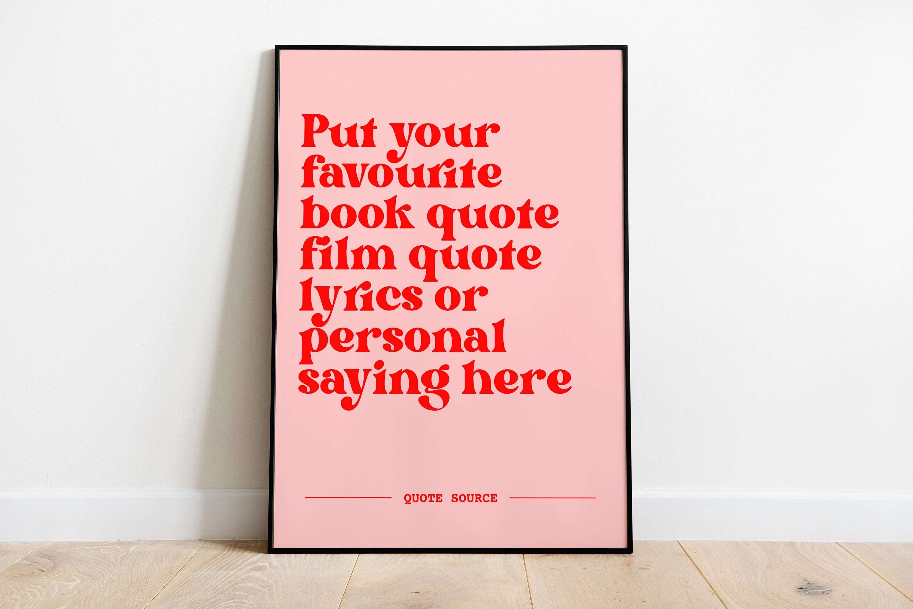 Custom Quote Print 2- Personalised, Lyrics, Book, Film, TV Quotes Posters, Prints, & Visual Artwork Pretty Average 4x6 Pink and Red