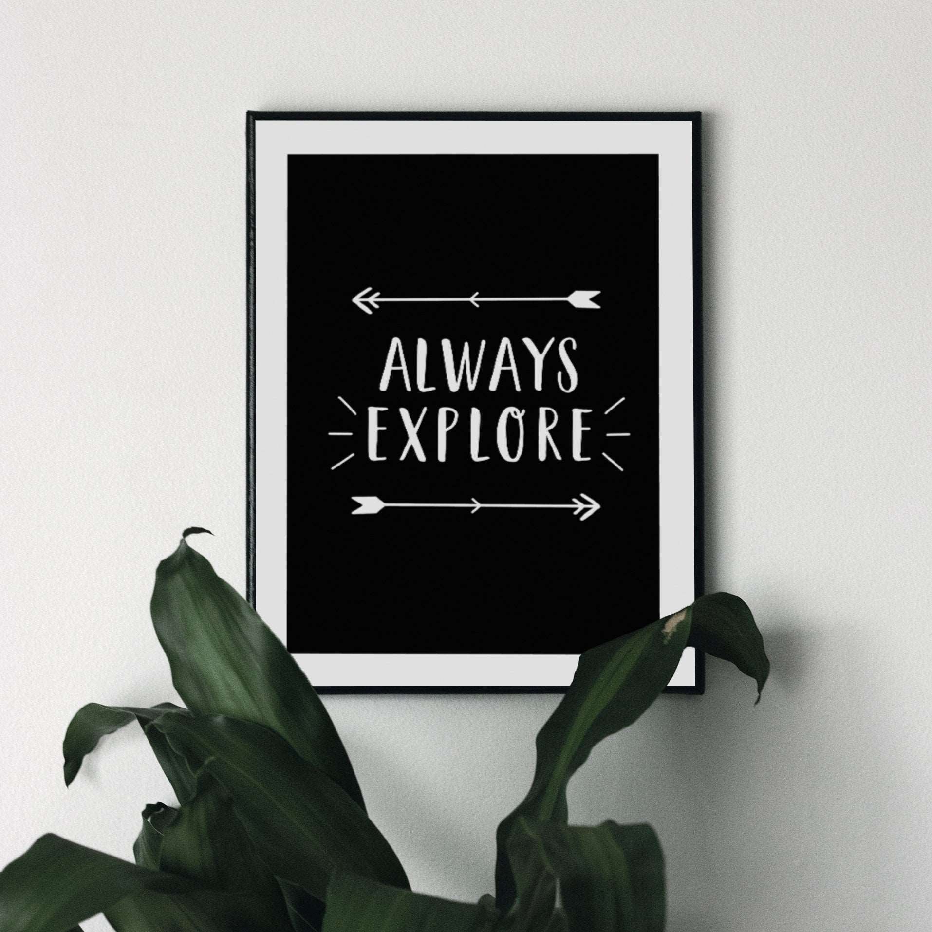 Always Explore Print - Black and White Posters, Prints, & Visual Artwork Pretty Average