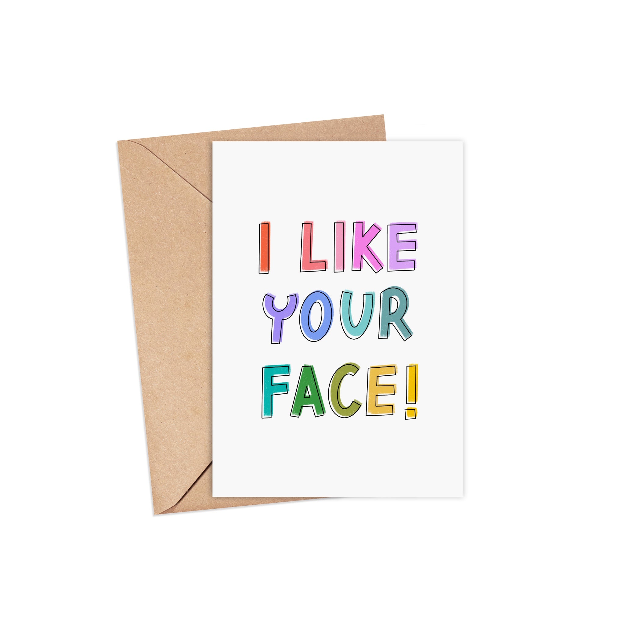 I Like Your Face | A6 Greeting Card Pretty Average