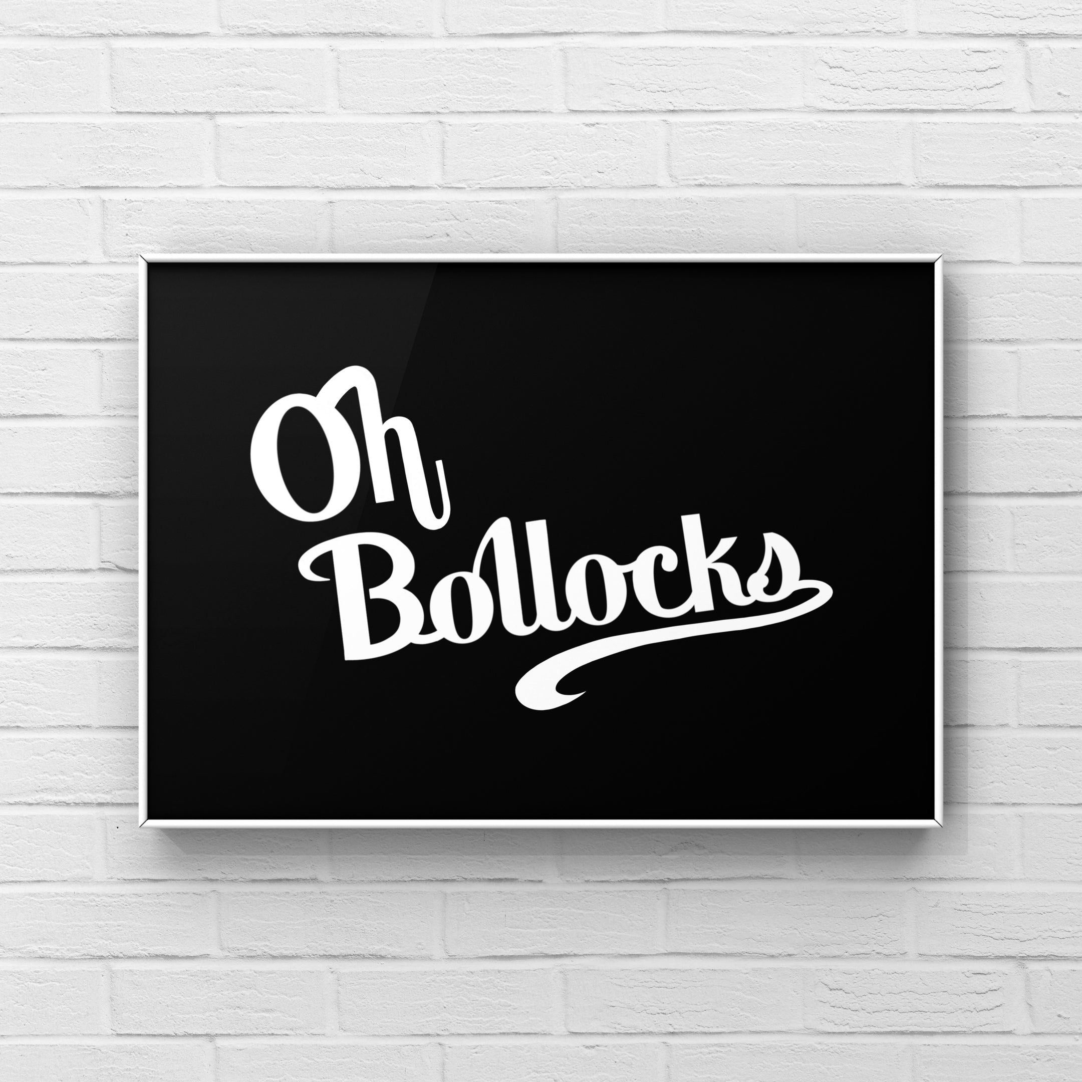 Oh Bollocks Print - Other Colours Available Posters, Prints, & Visual Artwork Pretty Average 4x6" Black & White