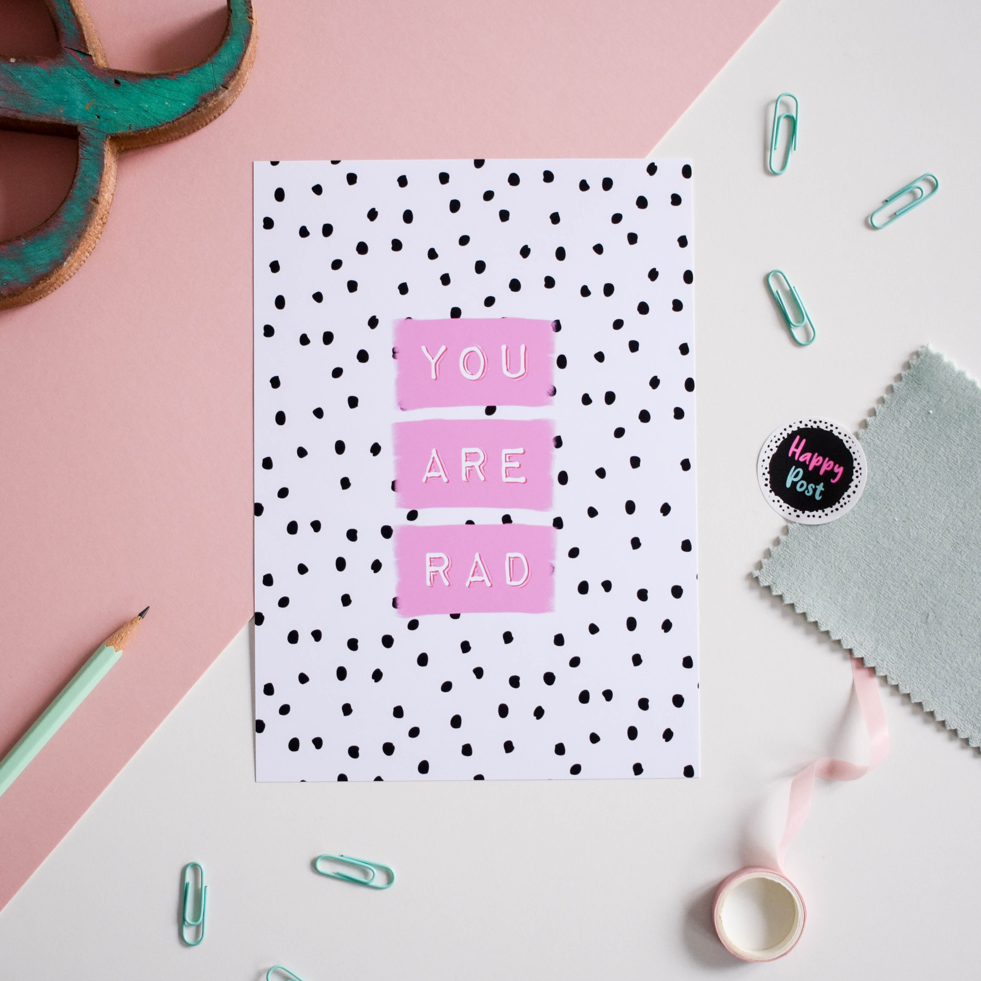 You Are Rad Print - Three colours available Posters, Prints, & Visual Artwork Pretty Average