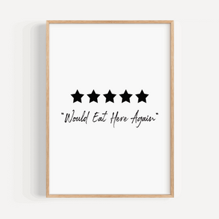5 Stars, Would Eat Here Again Print Posters, Prints, & Visual Artwork Pretty Average