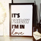 Friday I’m in Love Print Posters, Prints, & Visual Artwork Pretty Average   