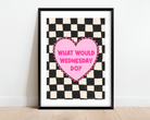 What Would Wednesday Do? Print Posters, Prints, & Visual Artwork Pretty Average   