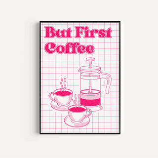But First Coffee Print Posters, Prints, & Visual Artwork Pretty Average