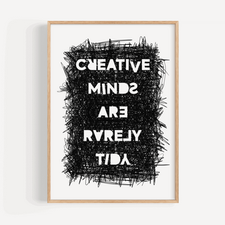 Creative Minds Are Rarely Tidy Print Posters, Prints, & Visual Artwork Pretty Average