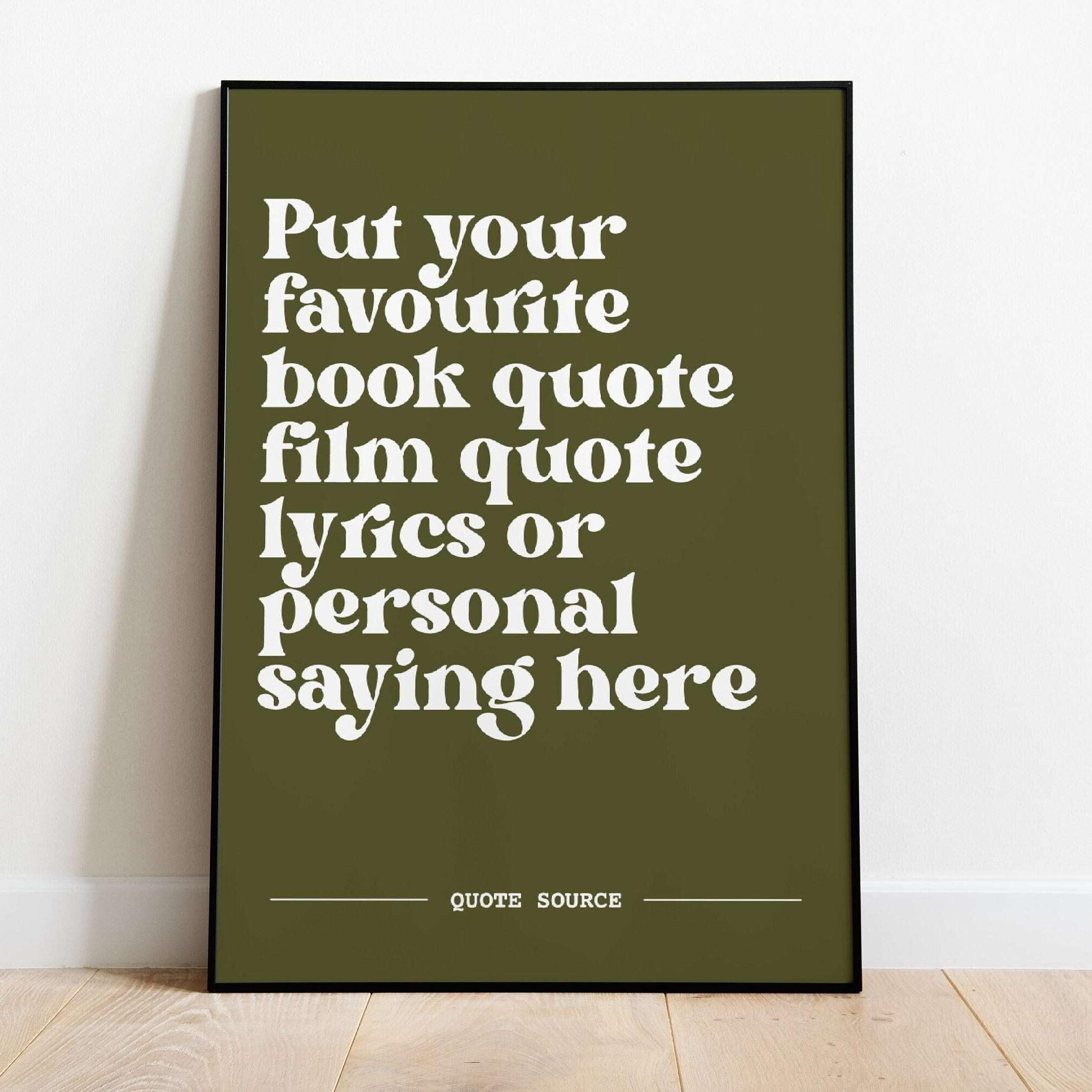Custom Quote Print 2- Personalised, Lyrics, Book, Film, TV Quotes Posters, Prints, & Visual Artwork Pretty Average 4x6" Green and White