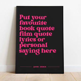 Custom Quote Print 2- Personalised, Lyrics, Book, Film, TV Quotes Posters, Prints, & Visual Artwork Pretty Average 4x6" Black and Pink