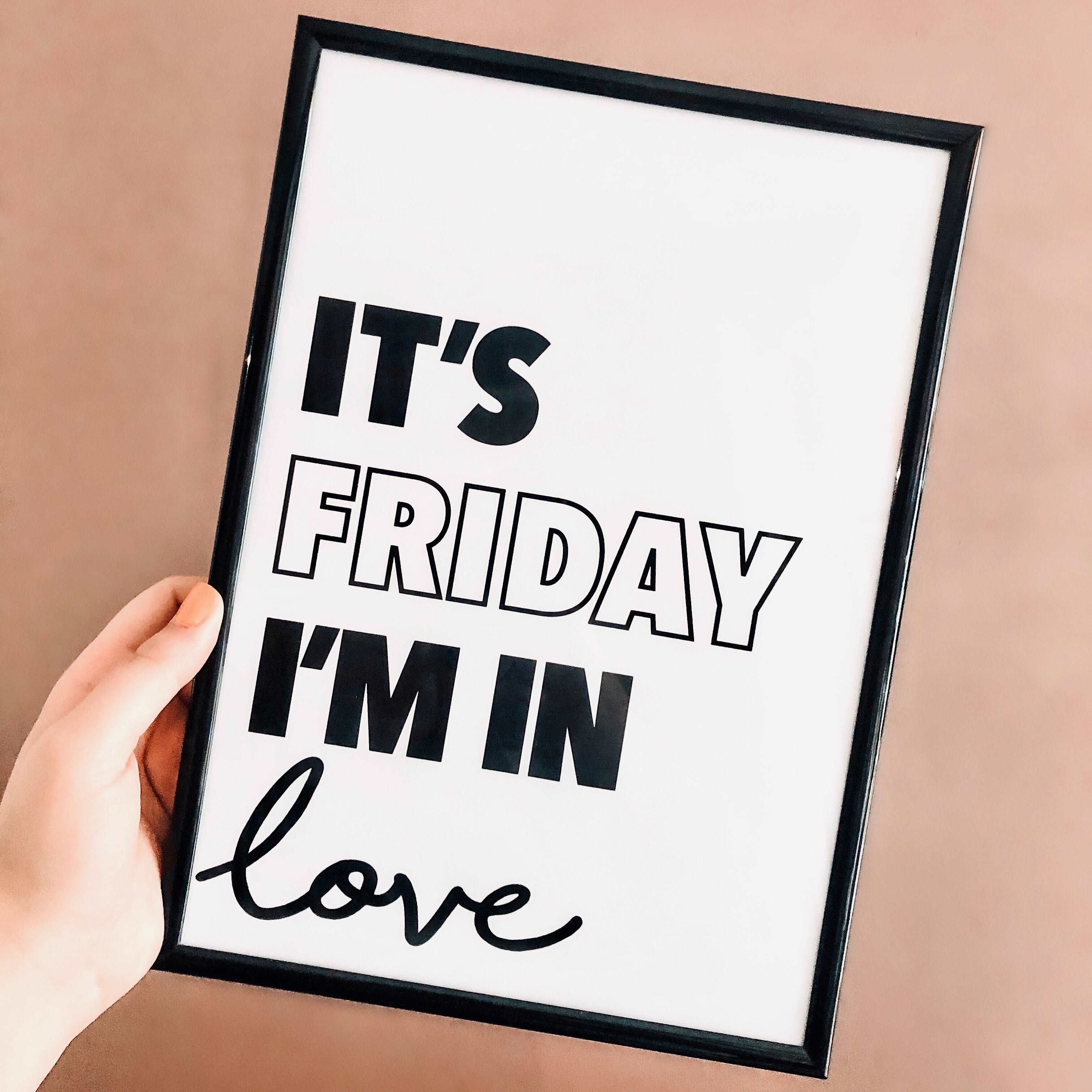 Friday I’m in Love Print Posters, Prints, & Visual Artwork Pretty Average