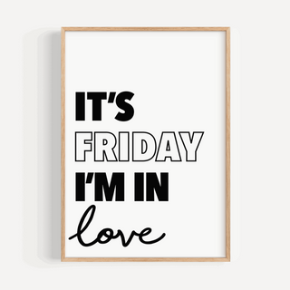 Friday I’m in Love Print Posters, Prints, & Visual Artwork Pretty Average