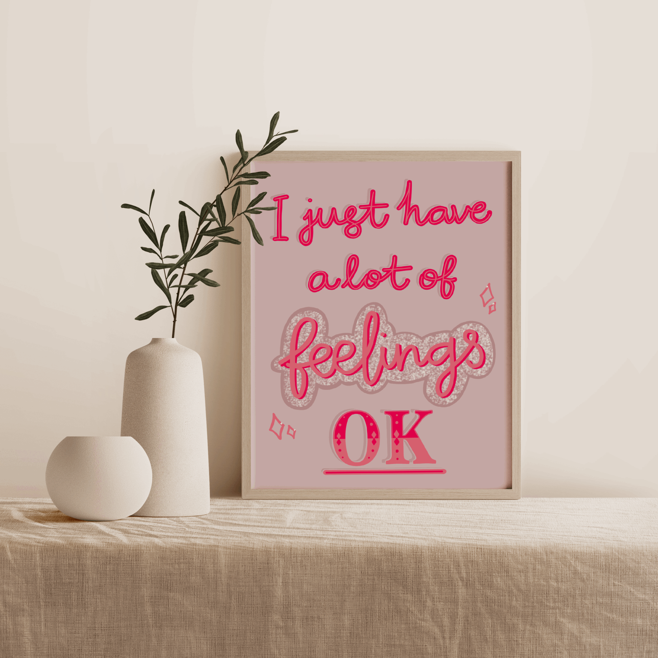 I Just Have A Lot Of Feelings Print Posters, Prints, & Visual Artwork Pretty Average