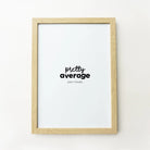 Natural Wood Frame Posters, Prints, & Visual Artwork Pretty Average   