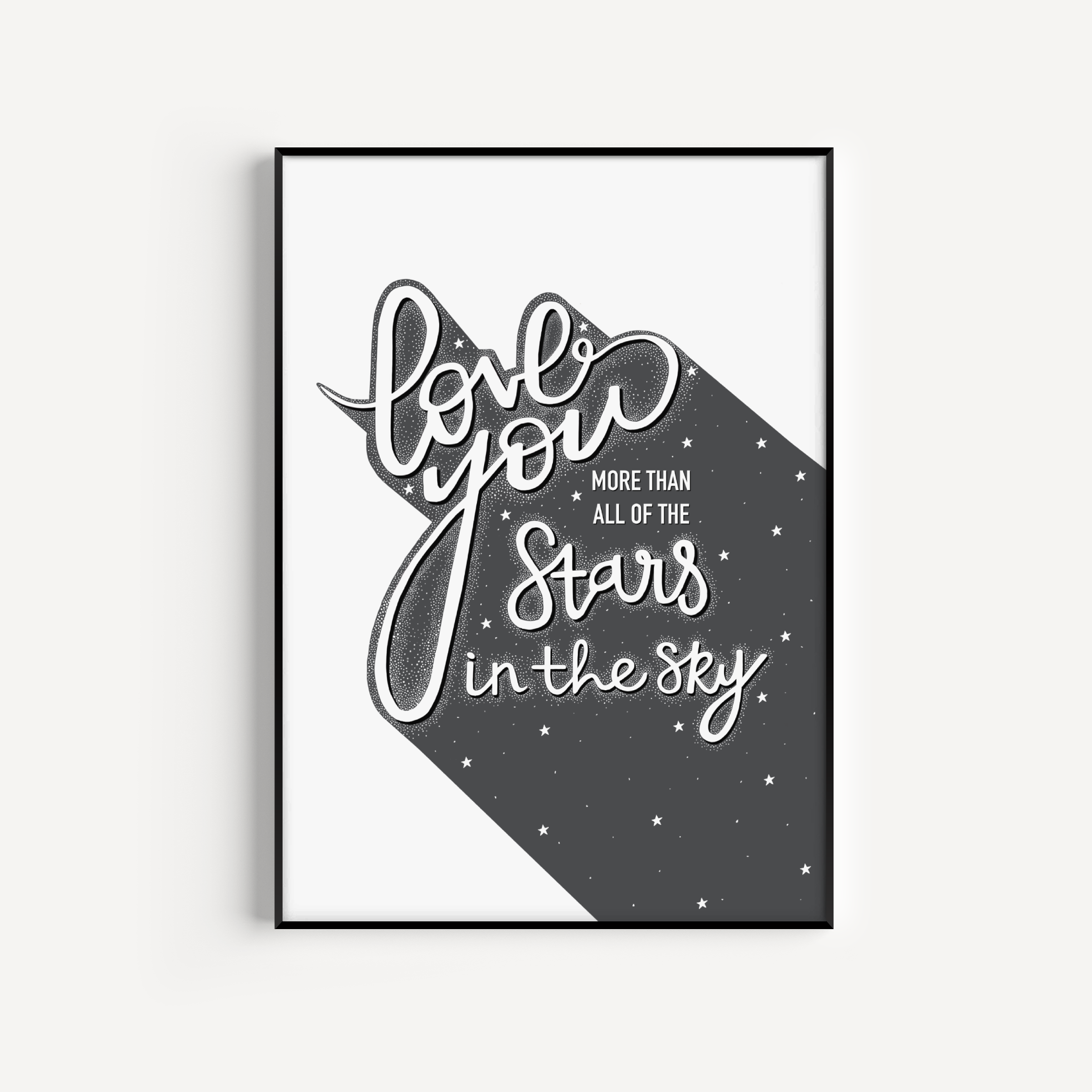 Love You More Than All Of The Stars In The Sky, Print Posters, Prints, & Visual Artwork Pretty Average