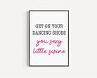 Get on your dancing shoes, Print Posters, Prints, & Visual Artwork Pretty Average   