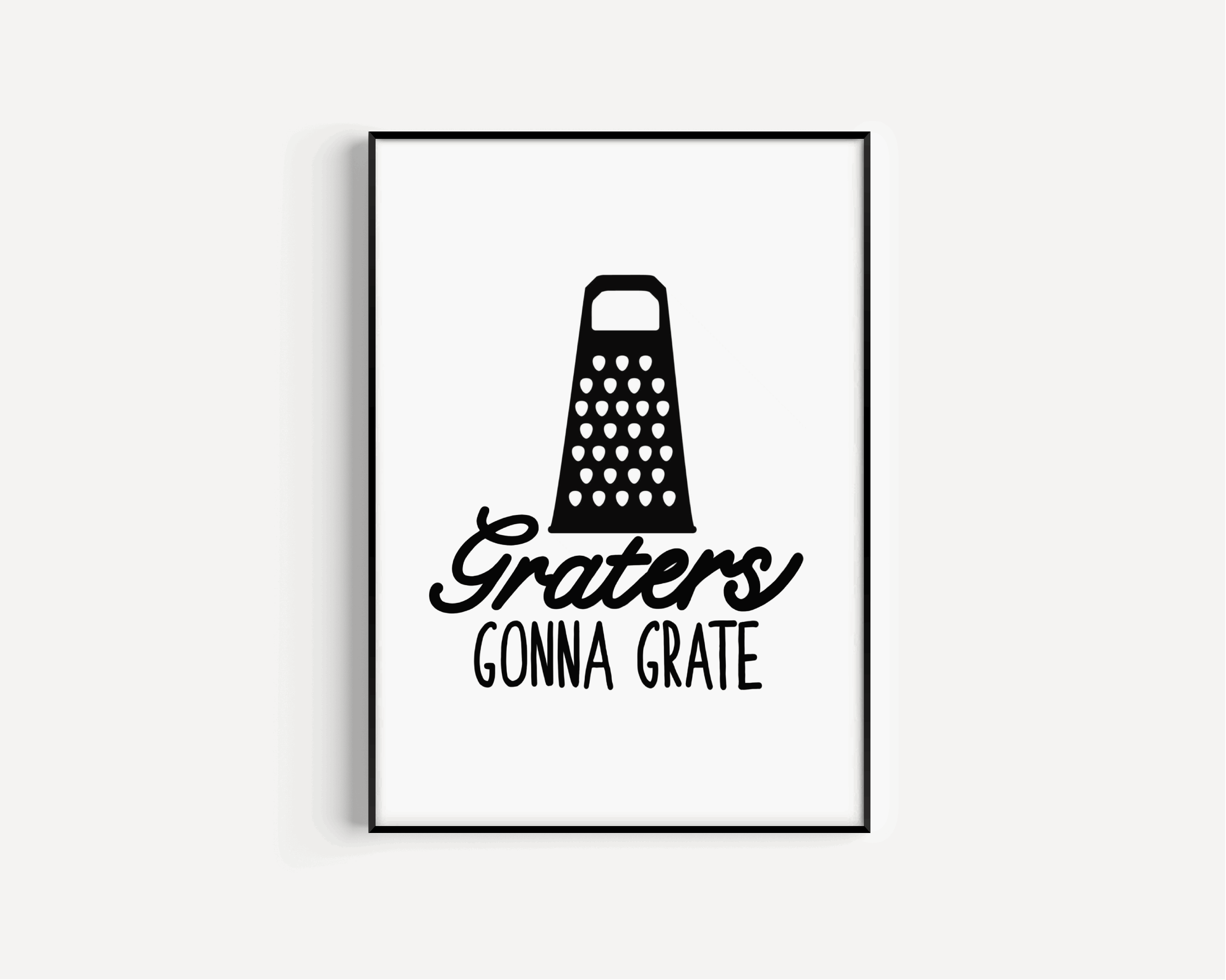Graters Gonna Grate Print Posters, Prints, & Visual Artwork Pretty Average   