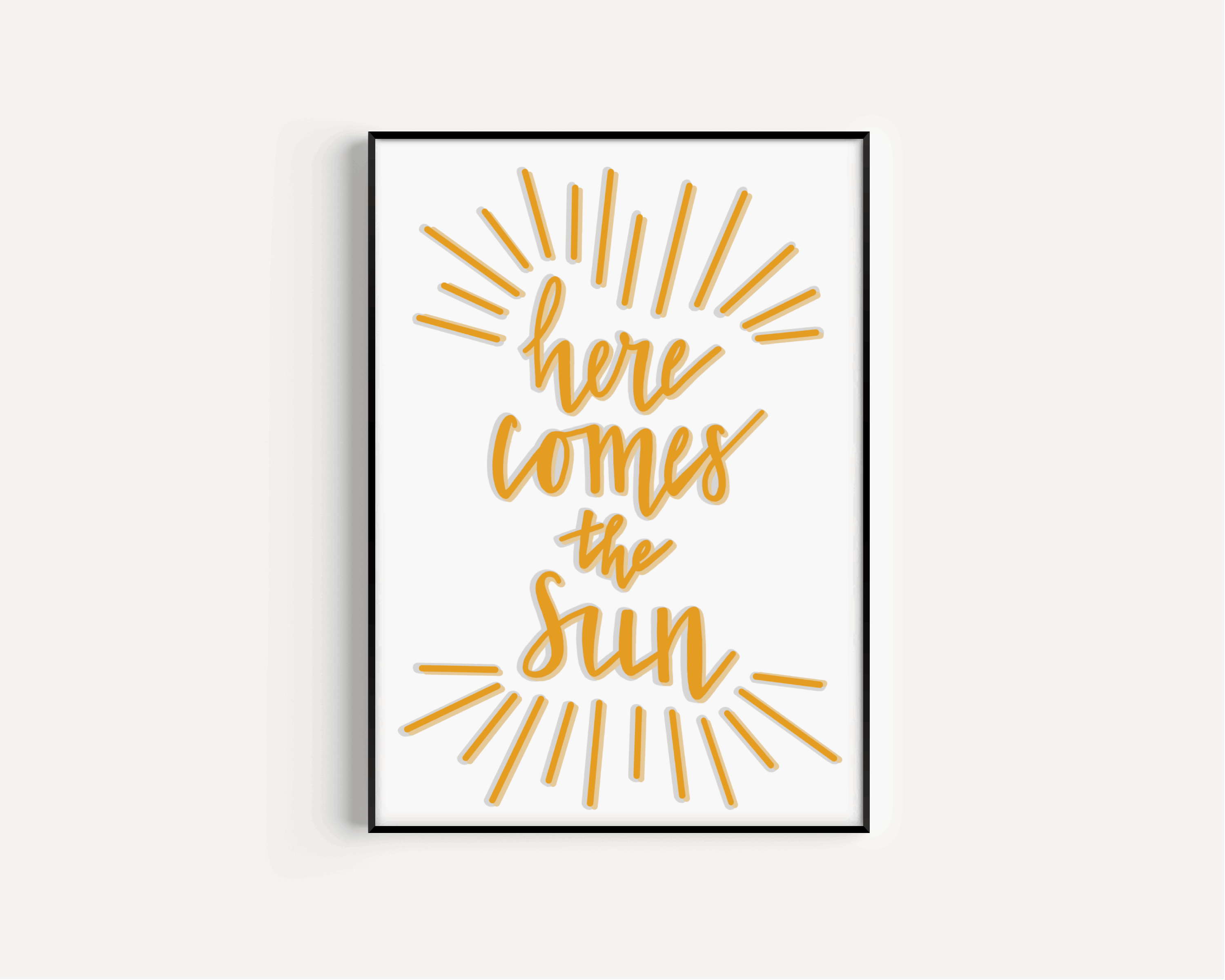 Here Comes the Sun Print Posters, Prints, & Visual Artwork Pretty Average   