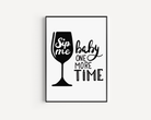 Sip Me Baby One More Time Print Posters, Prints, & Visual Artwork Pretty Average   