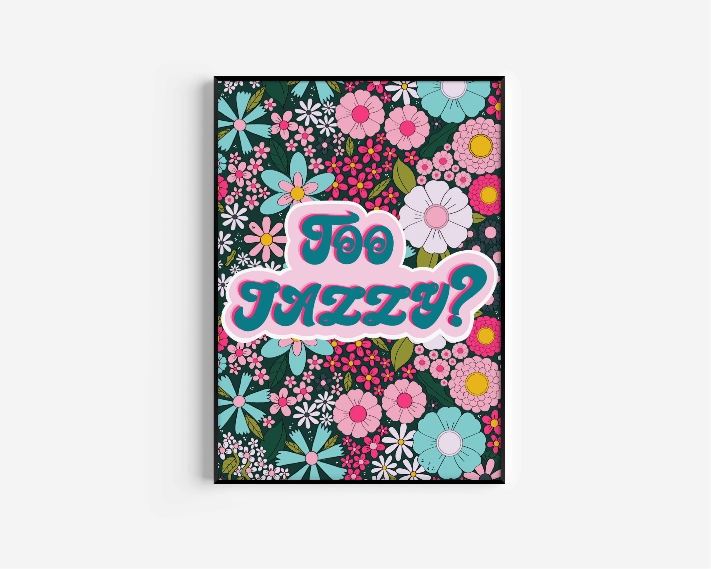 Too Jazzy Print Posters, Prints, & Visual Artwork Pretty Average   