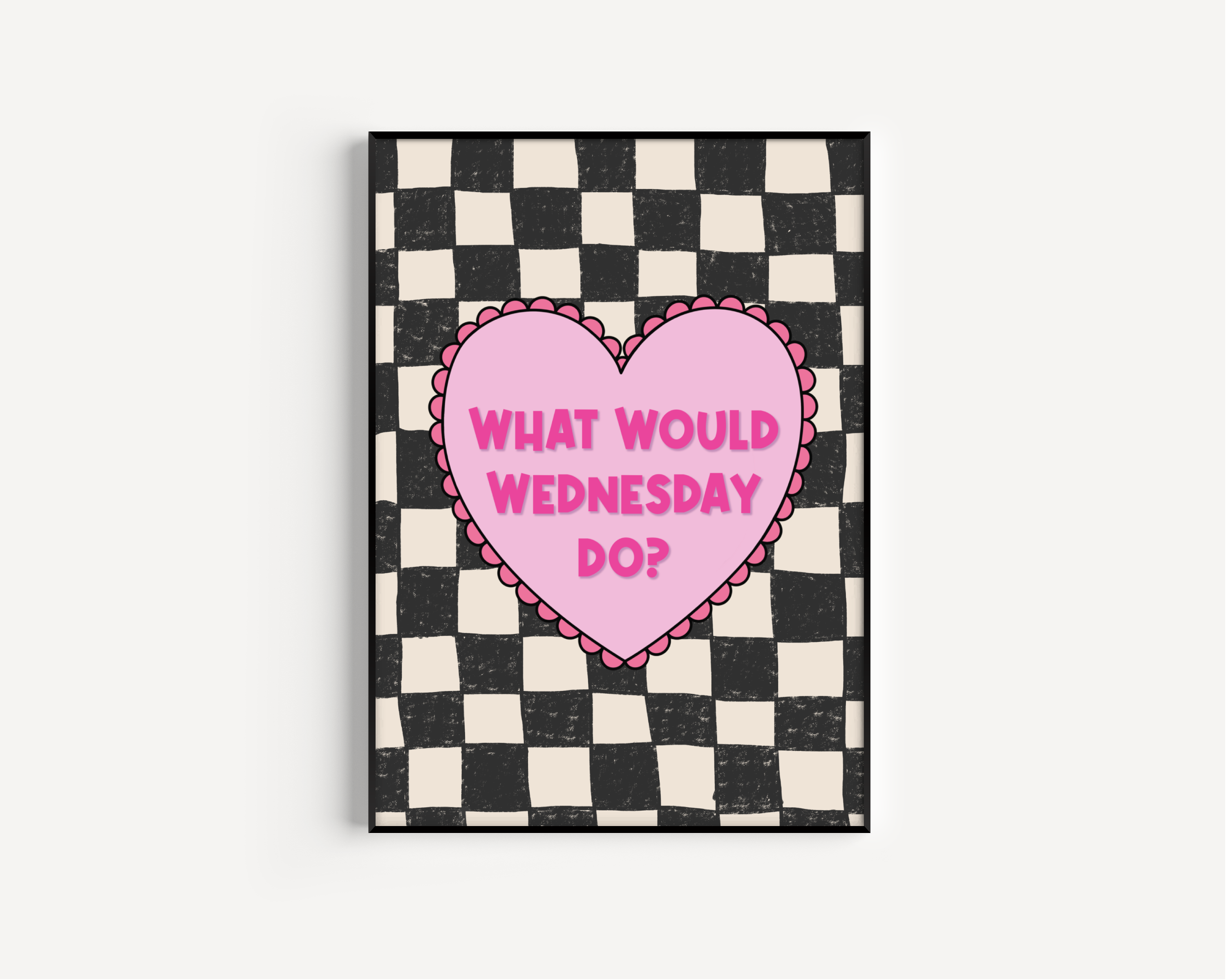 What Would Wednesday Do? Print Posters, Prints, & Visual Artwork Pretty Average   