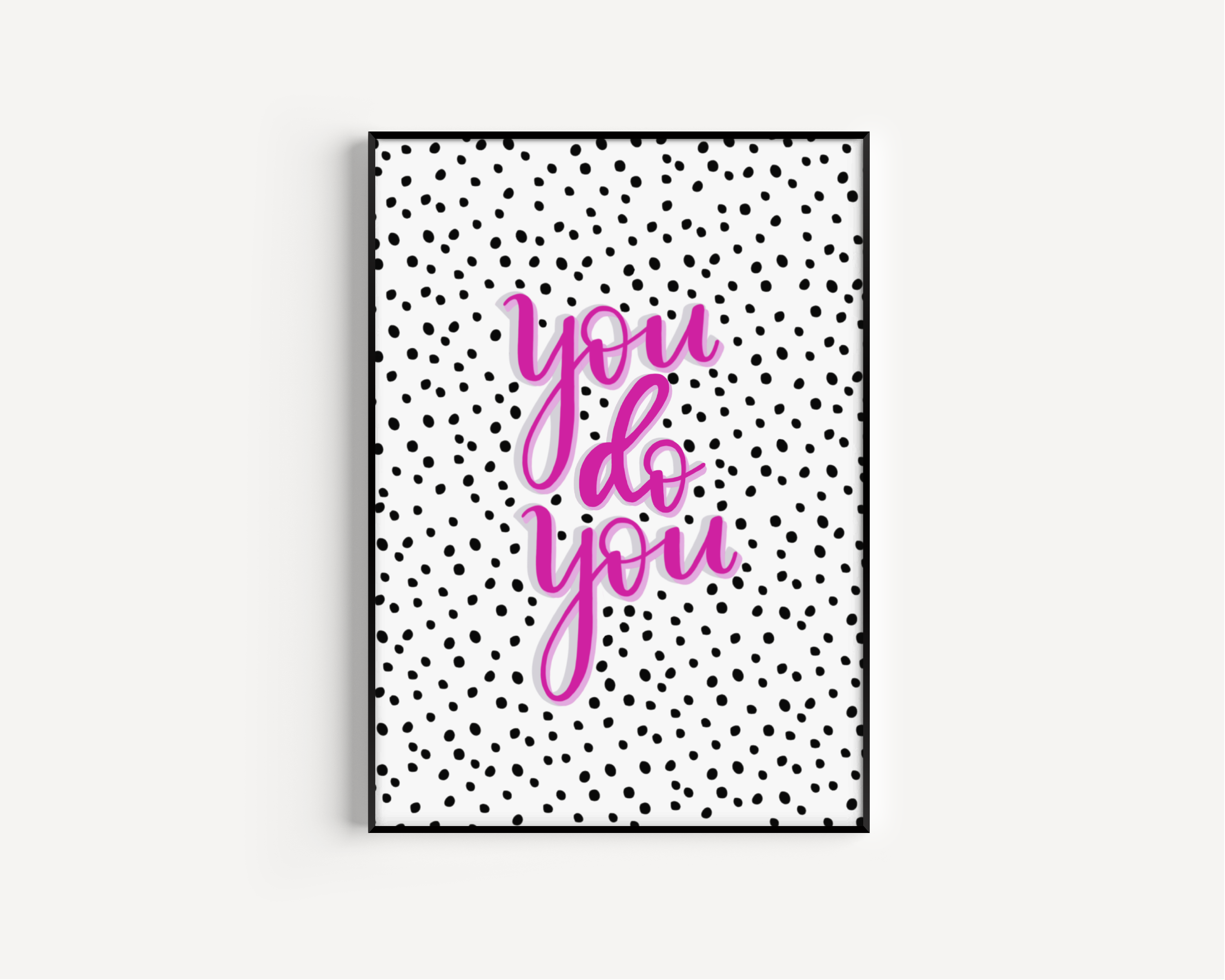 You Do You Print Posters, Prints, & Visual Artwork Pretty Average   