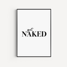 Get Naked Print Posters, Prints, & Visual Artwork Pretty Average   