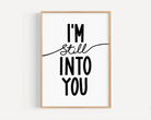 I’m still into you, Print Posters, Prints, & Visual Artwork Pretty Average   