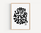 Love You More Print - Other Colours Available Posters, Prints, & Visual Artwork Pretty Average 4x6 White Background 
