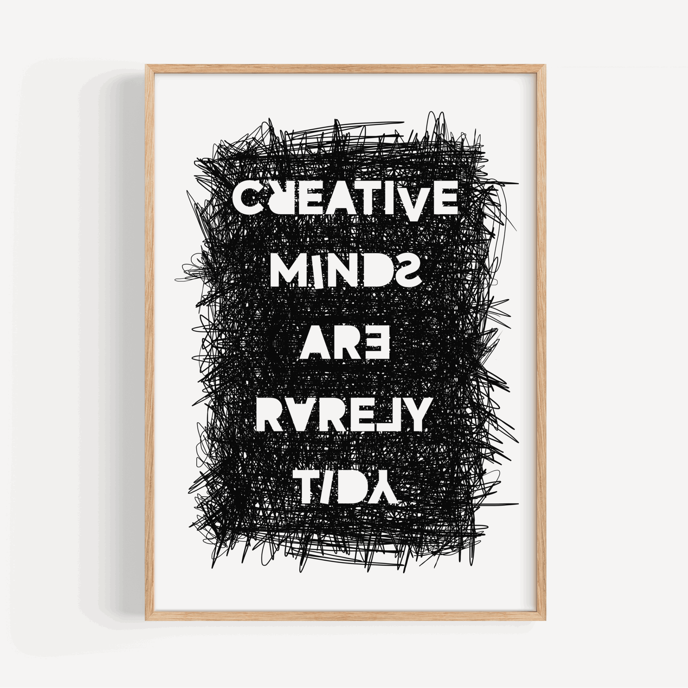 Creative Minds Are Rarely Tidy Print Posters, Prints, & Visual Artwork Pretty Average   