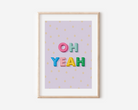 Oh Yeah Print Posters, Prints, & Visual Artwork Pretty Average   