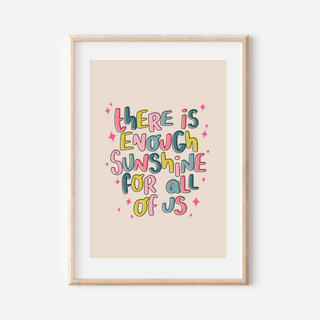 There's Enough Sunshine For All Of Us, Print Posters, Prints, & Visual Artwork Pretty Average
