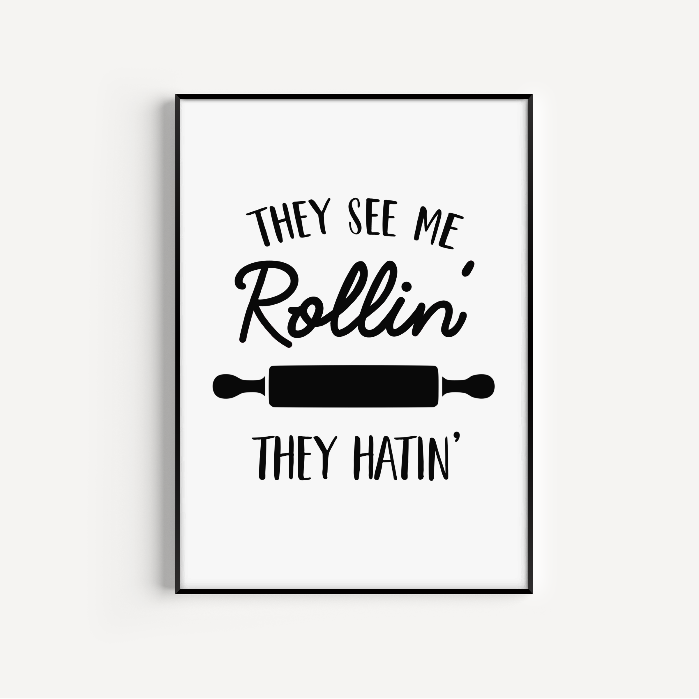 They See Me Rollin' Print - Kitchen Posters, Prints, & Visual Artwork Pretty Average
